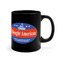 Load image into Gallery viewer, Bought American Mug 11oz