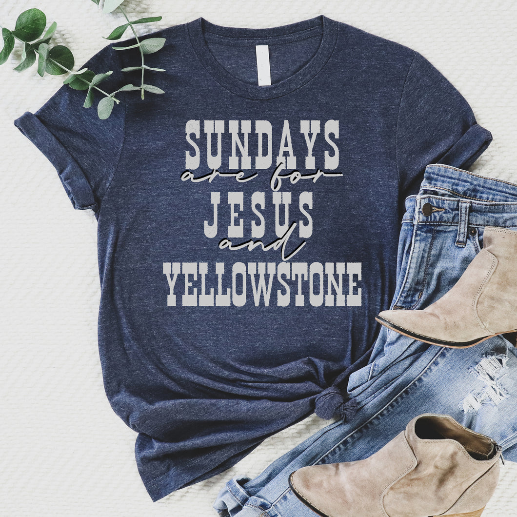 Sundays Are For Jesus And Yellowstone Tee