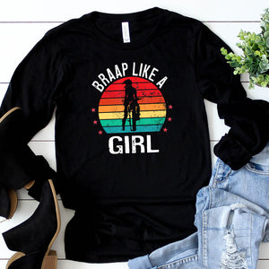 Braap Like a Girl Long Sleeve