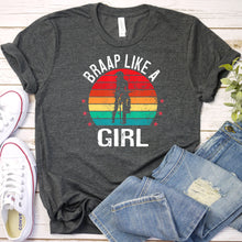 Load image into Gallery viewer, Braap Like a Girl Tee