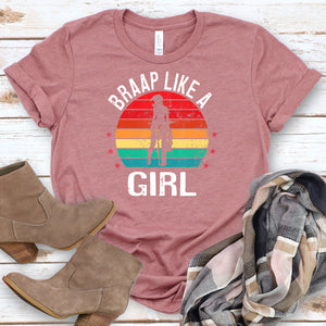 Braap Like a Girl Tee