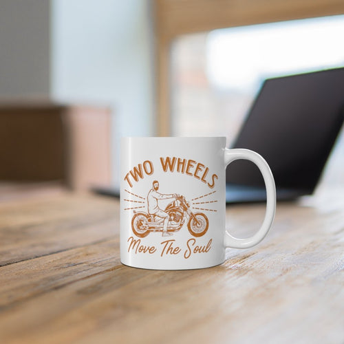 Two Wheels Move the Soul Mug 11oz