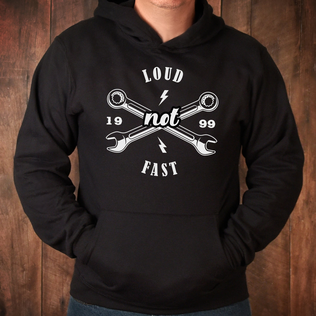 Loud Not Fast Hoodie