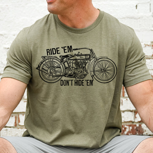 Ride 'Em Don't Hide 'Em Tee