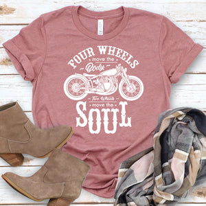 Two Wheels Move the Soul Tee