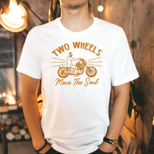 Load image into Gallery viewer, Two Wheels Moves The Soul Tee